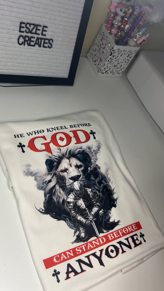 He who kneels before god
