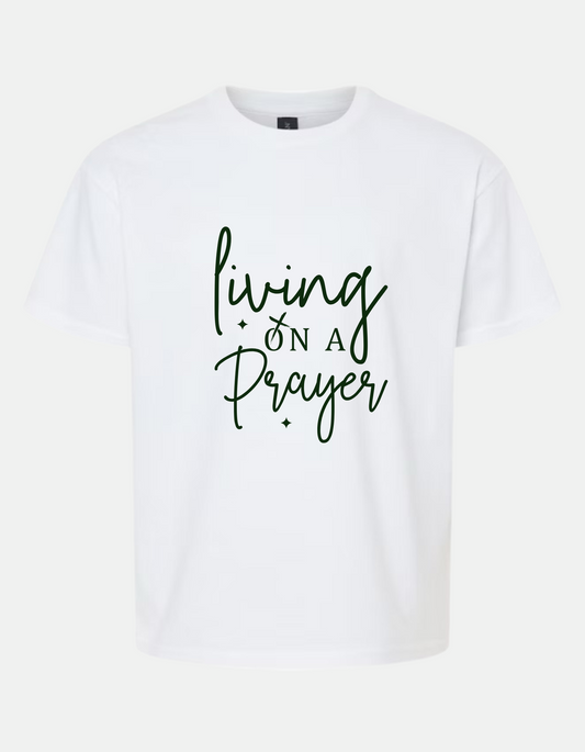 LIVING ON A PRAYER