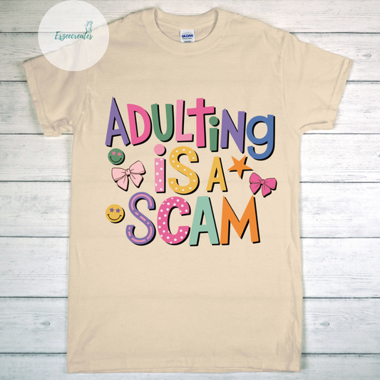 ADULTING IS A SCAM TSHIRT